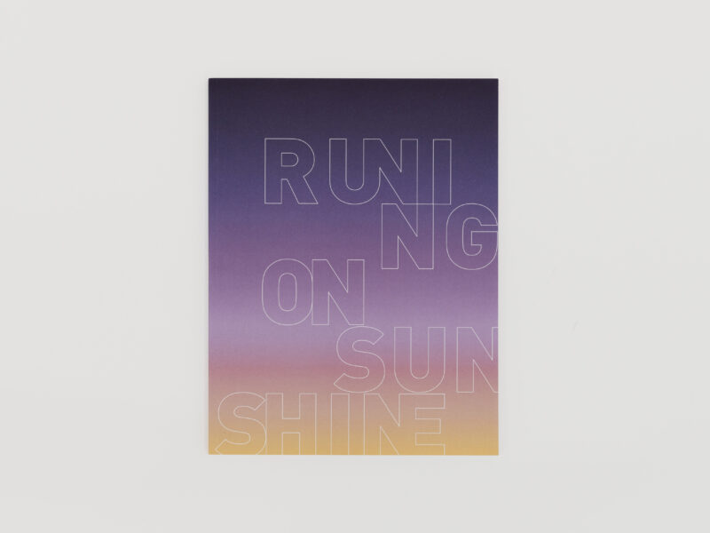 Running on Sunshine, 2016 | 116 pp., German, English, Softcover, 27.5 x 21 cm 