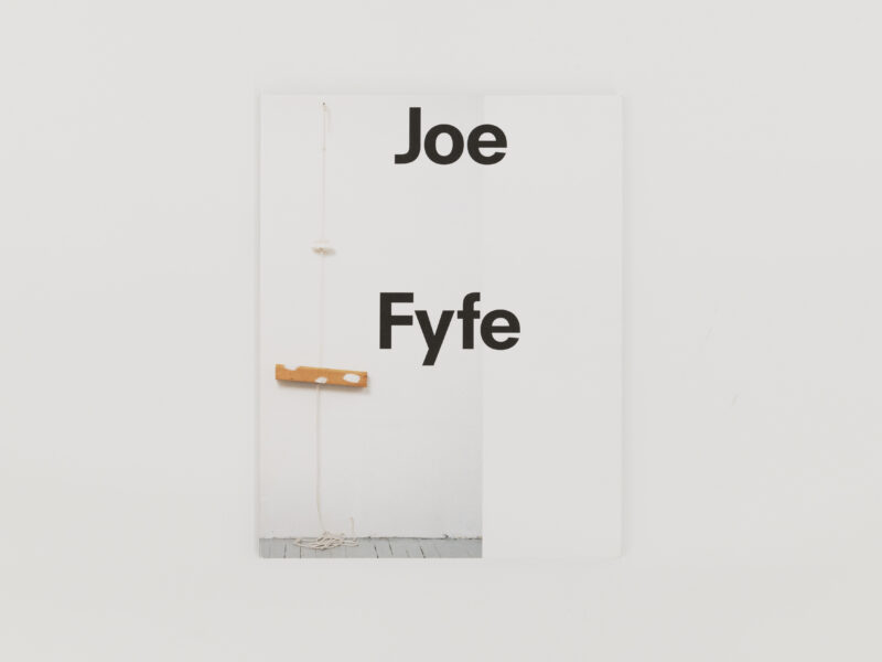 Joe Fyfe, 2013 | 114 pp., German, English, Softcover, 27.5 x 21 cm 